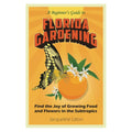 Book cover of 'A Beginner's Guide to Florida Gardening' with a butterfly and orange illustration on an orange background.